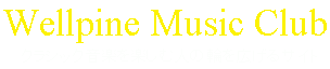 WMC: Wellpine Music Club クラシック音楽を楽しむ人の輪を広げるサイト